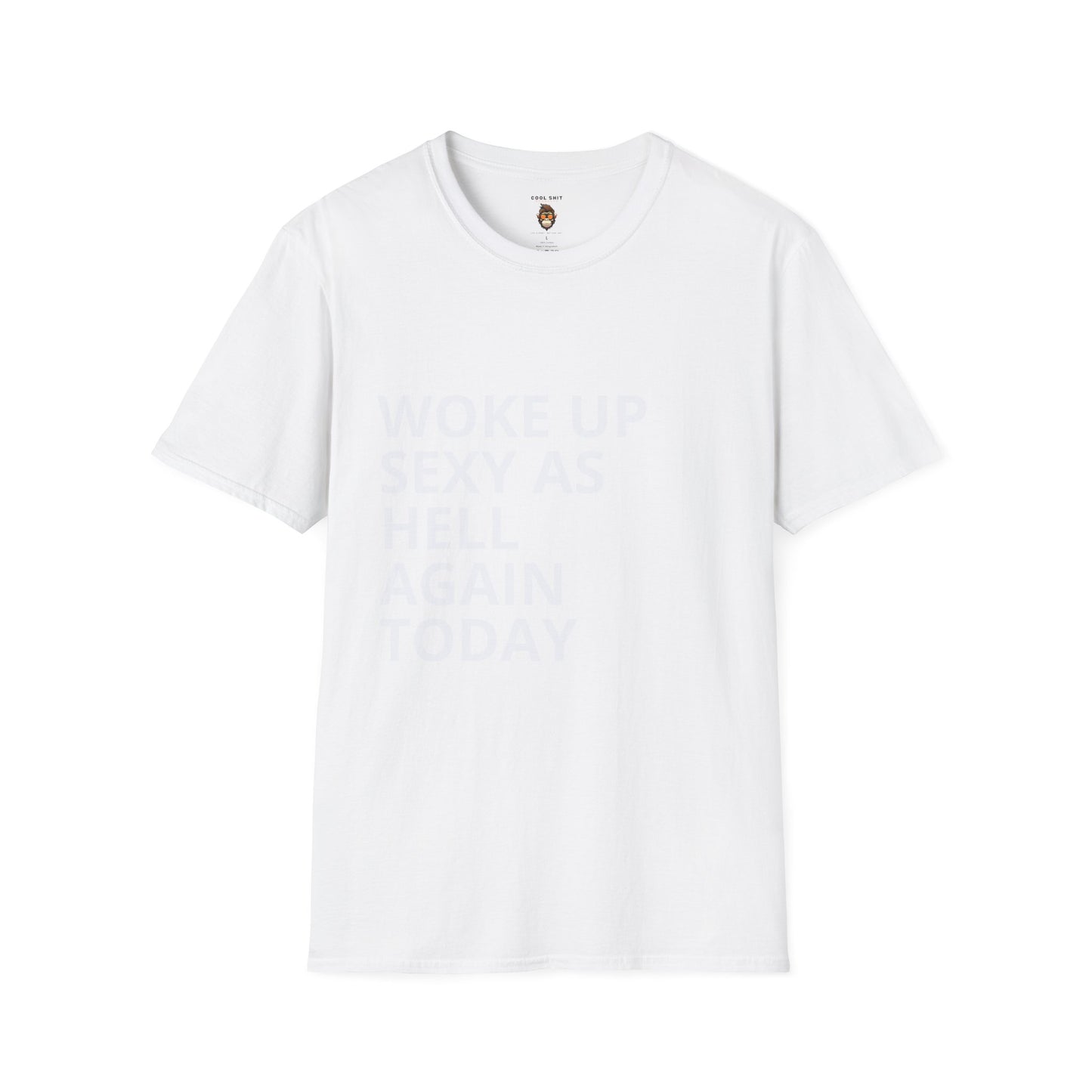 Woke Up Sexy T-Shirt, Unisex Tee, Fun Statement Shirt, Casual Wear, Gifts for Her, Motivational Apparel, Everyday Comfort
