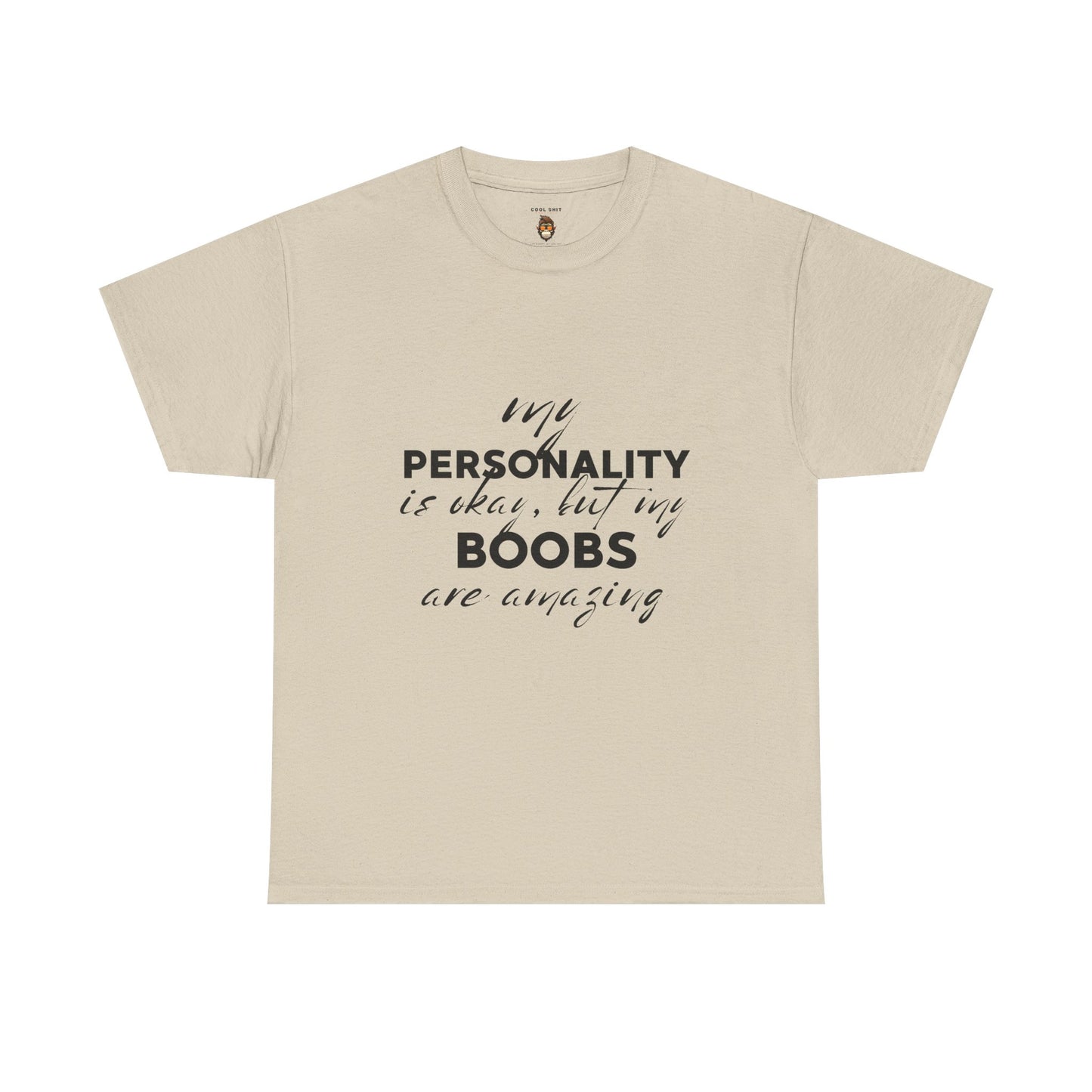 Funny Personality & Boobs Tee, Humorous Unisex Shirt, Gift for Friends, Casual Wear, Funny Statement Tee