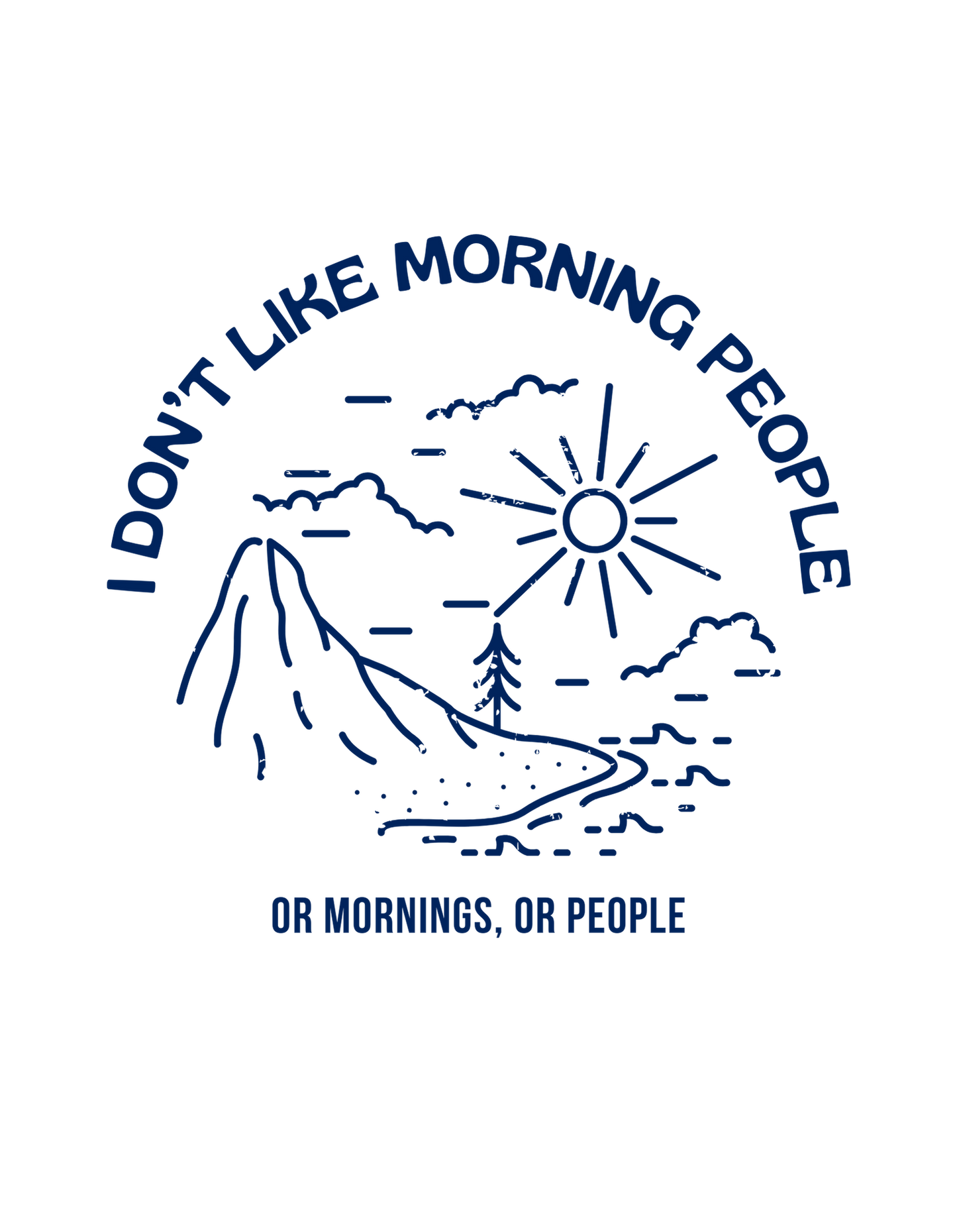 Women's Graphic Humorous Tee - "I Don't Like Morning People"