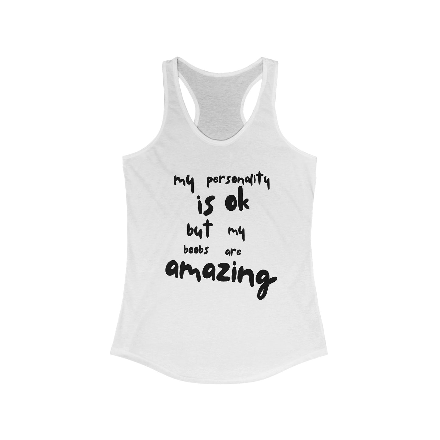 Women’s Racerback Tank - ‘My Personality is OK But My Boobs are Amazing’