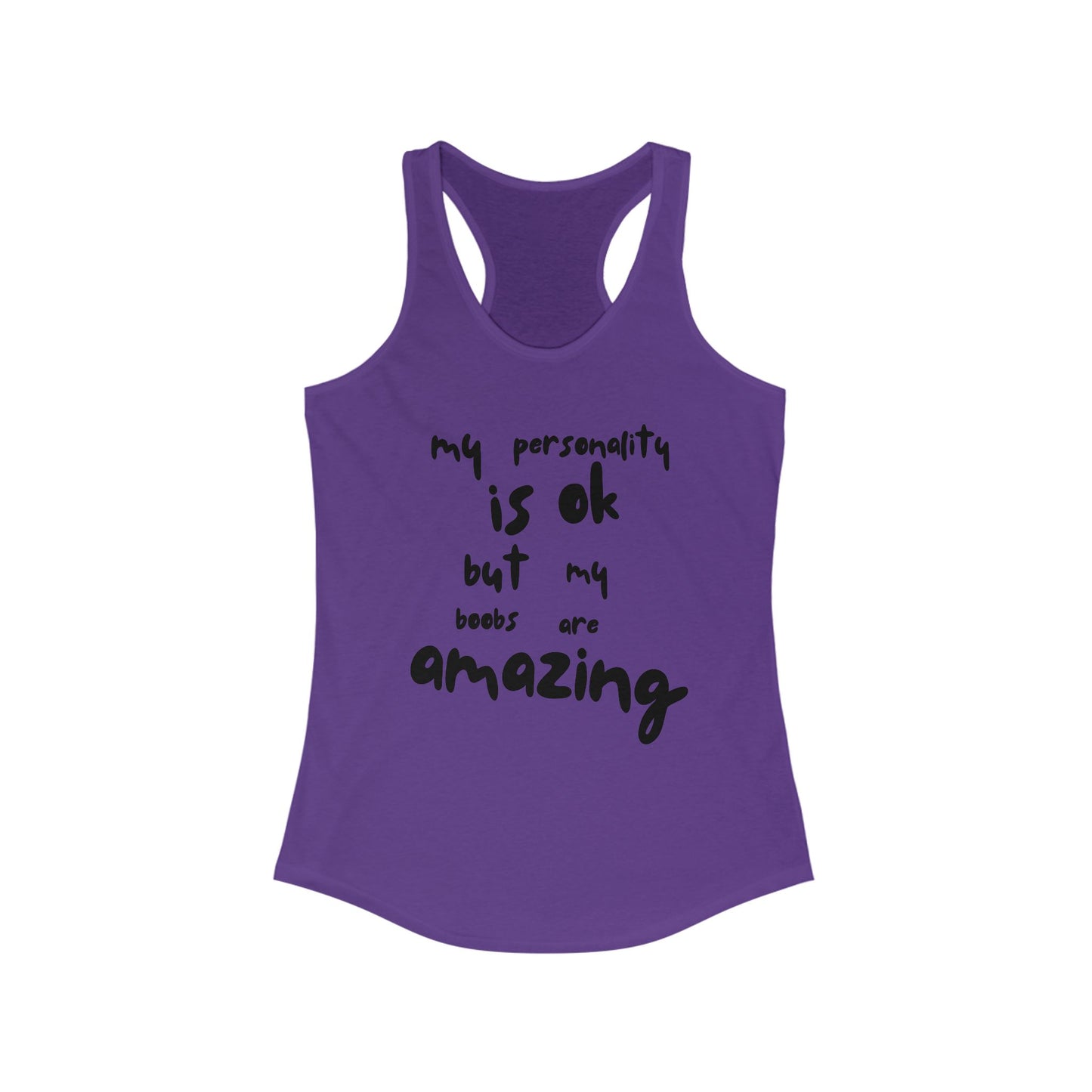 Women’s Racerback Tank - ‘My Personality is OK But My Boobs are Amazing’