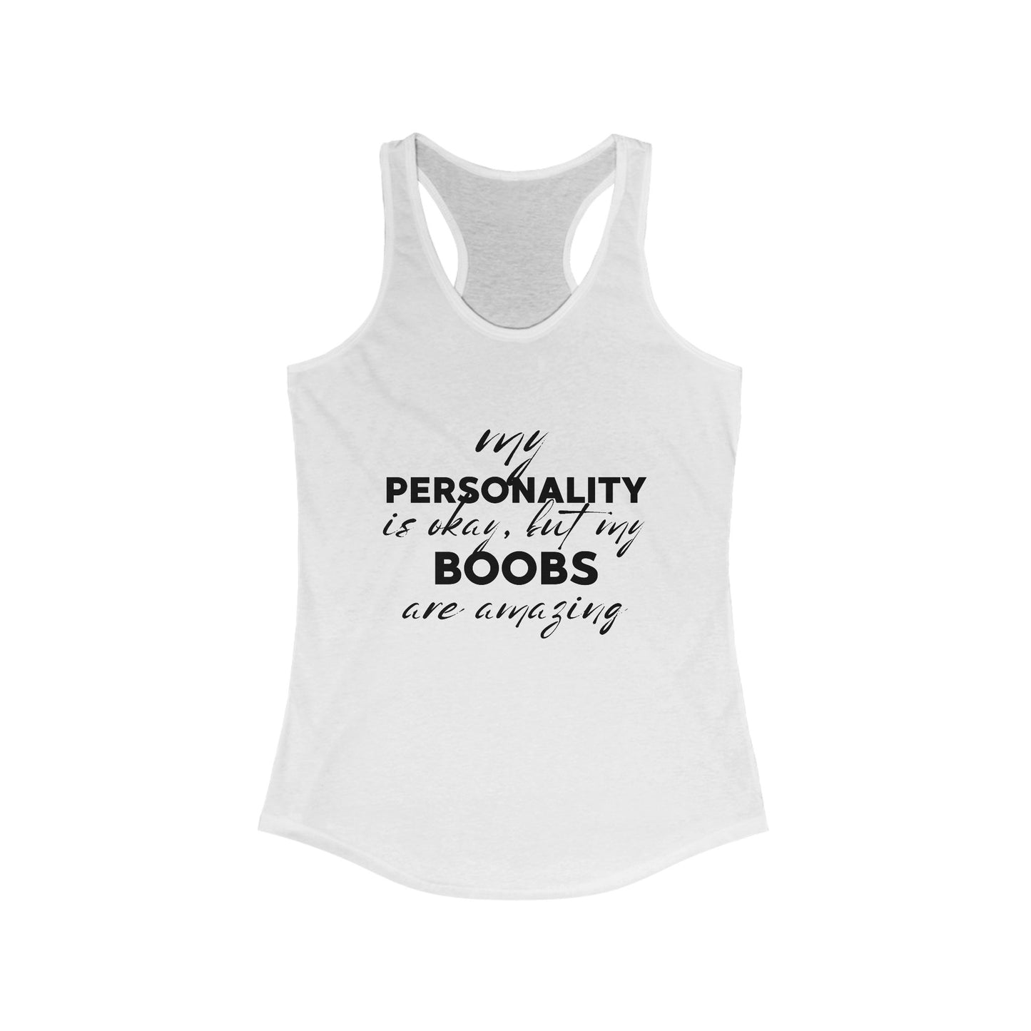 Funny Women’s Racerback Tank - ‘My Personality is OK But My Boobs are Amazing’