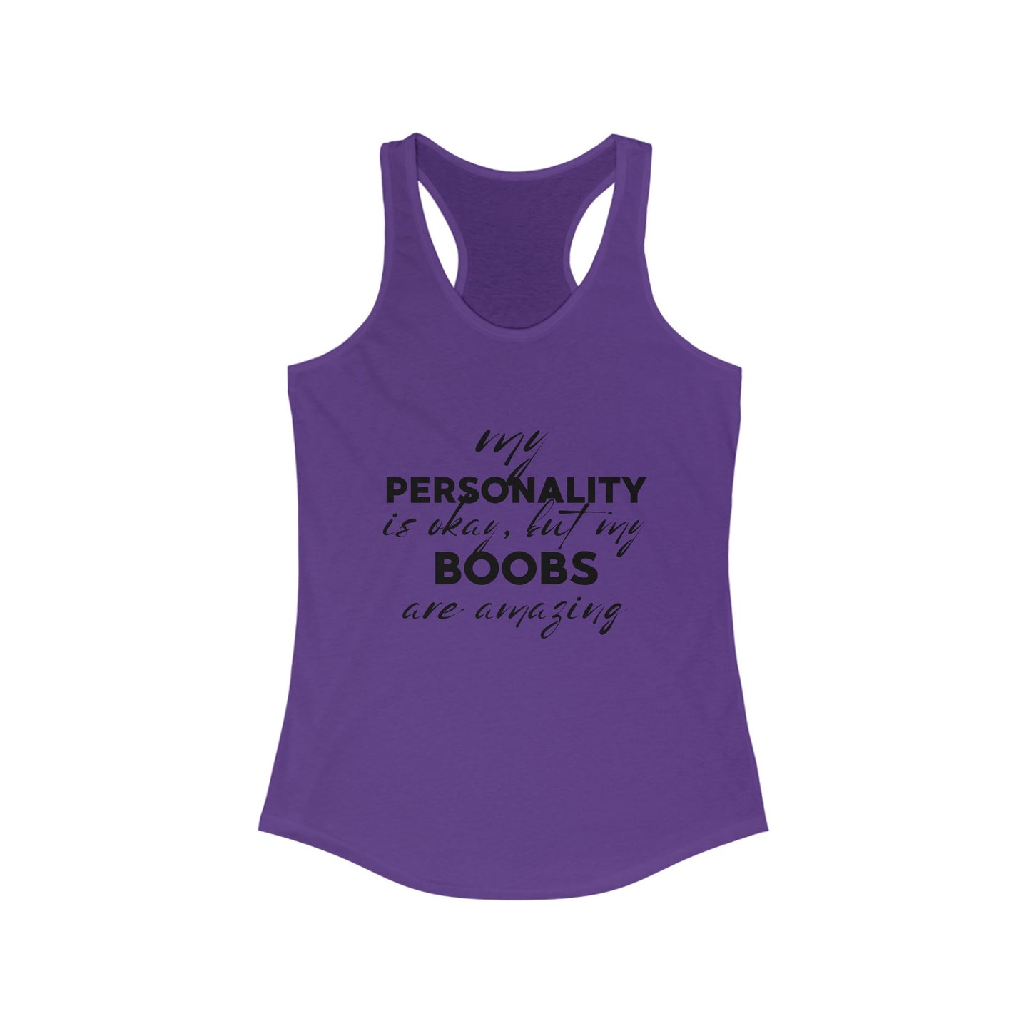 Funny Women’s Racerback Tank - ‘My Personality is OK But My Boobs are Amazing’