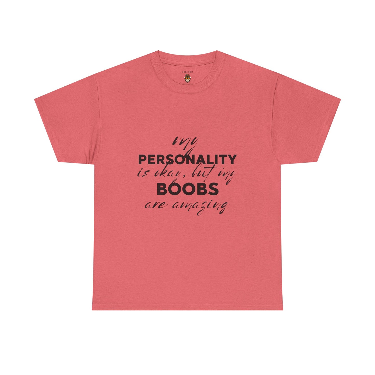 Funny Personality & Boobs Tee, Humorous Unisex Shirt, Gift for Friends, Casual Wear, Funny Statement Tee