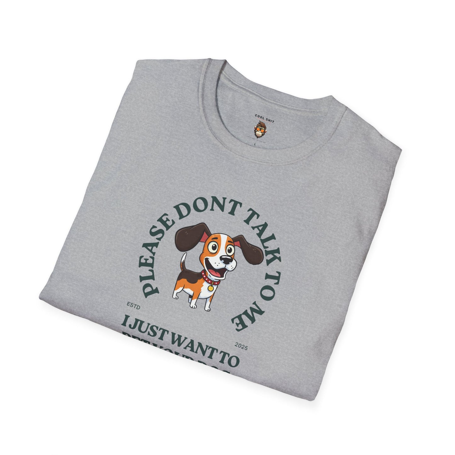 Funny Dog Lover T-Shirt - 'Please Don't Talk to Me, I Just Want to Pet Your Dog'