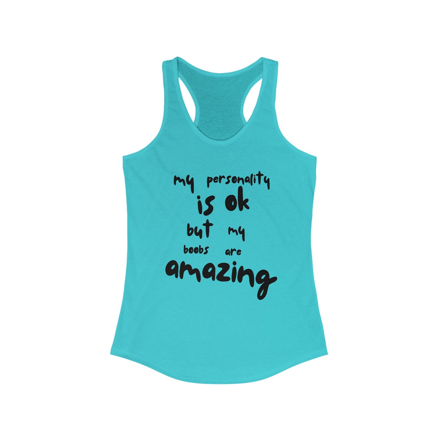 Women’s Racerback Tank - ‘My Personality is OK But My Boobs are Amazing’
