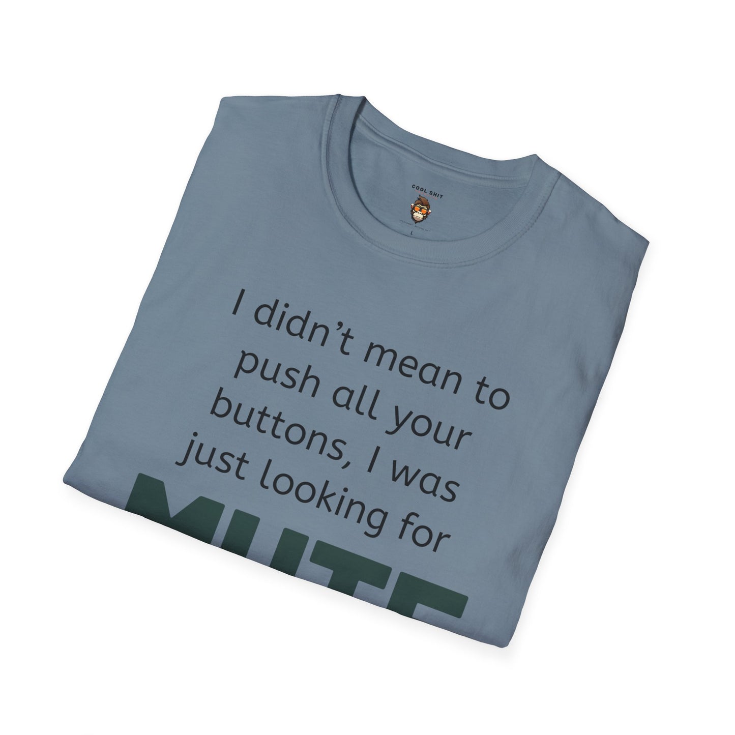 Mute Button Unisex Soft style Humorous T-Shirt - Perfect for Tech Lovers & Casual Wear