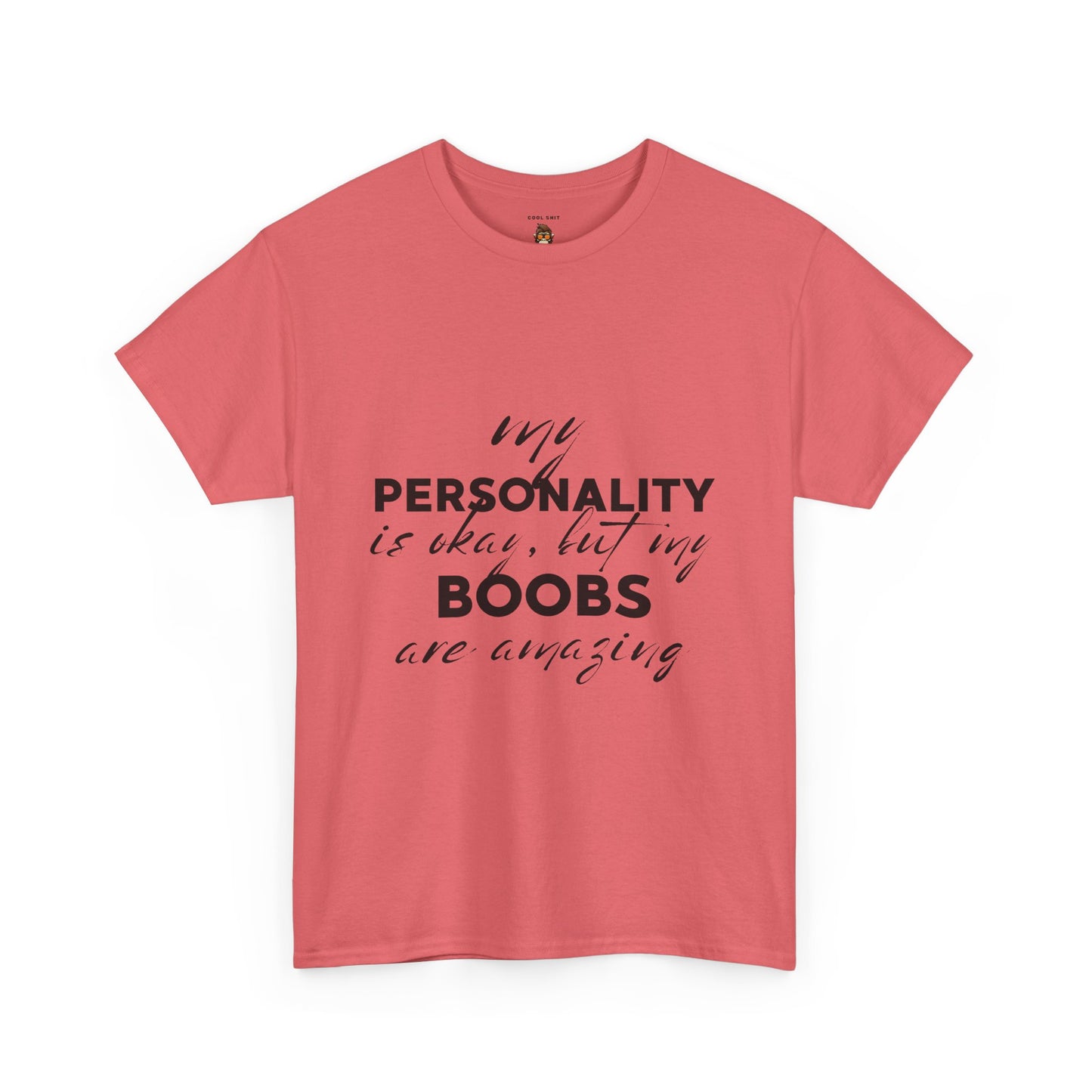 Funny Personality & Boobs Tee, Humorous Unisex Shirt, Gift for Friends, Casual Wear, Funny Statement Tee