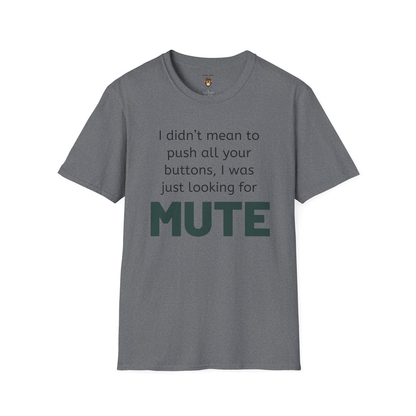 Mute Button Unisex Soft style Humorous T-Shirt - Perfect for Tech Lovers & Casual Wear