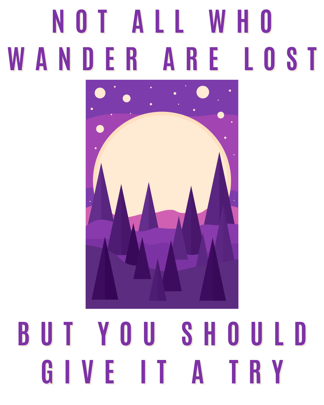Adventure Humorous Quote T-Shirt: 'Not All Who Wander Are Lost' - Perfect for Travelers